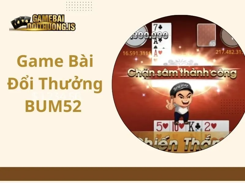 Game bài đổi thưởng BUM52