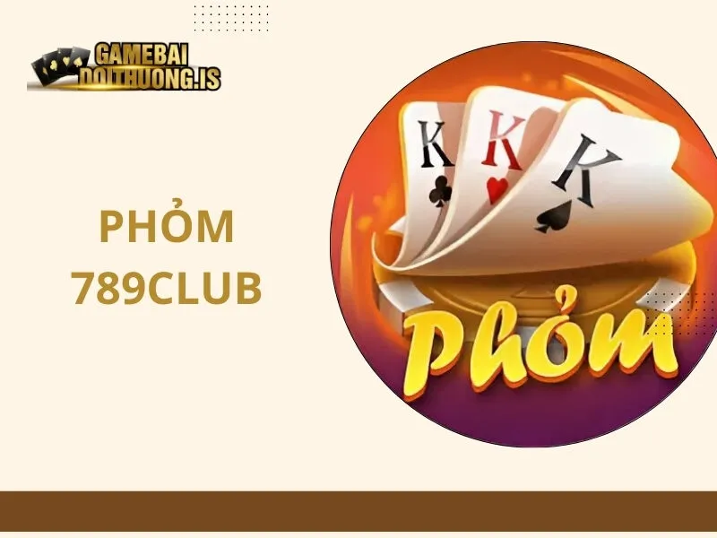 Phỏm 789Club