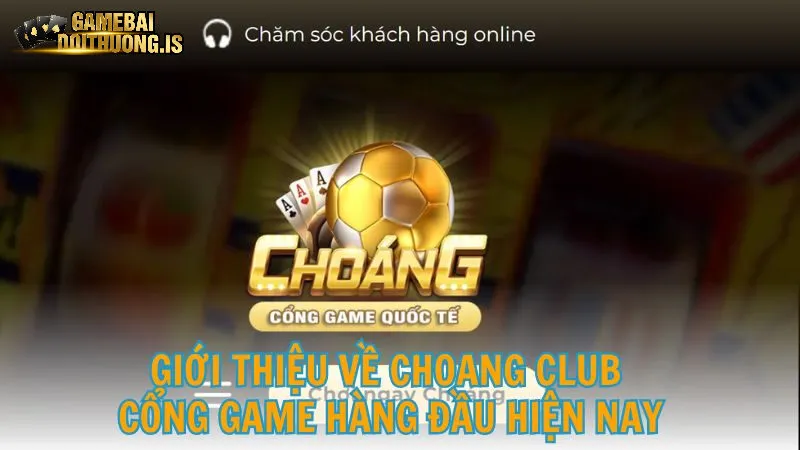 tải game bài đổi thưởng Choáng club