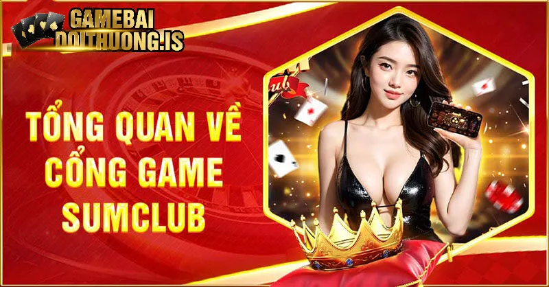 Thông tin về sảnh game Sumclub
