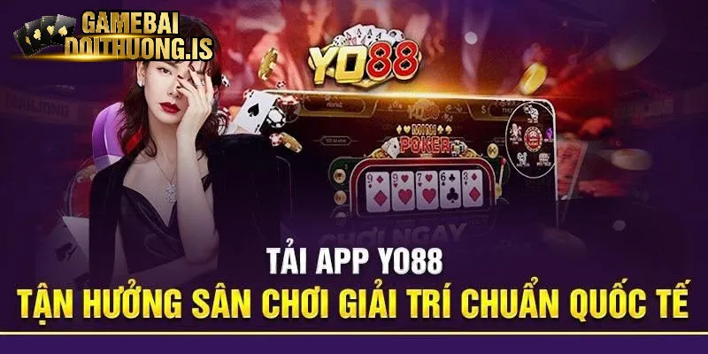 Tải ứng dụng Yo88 cho thiết bị PC