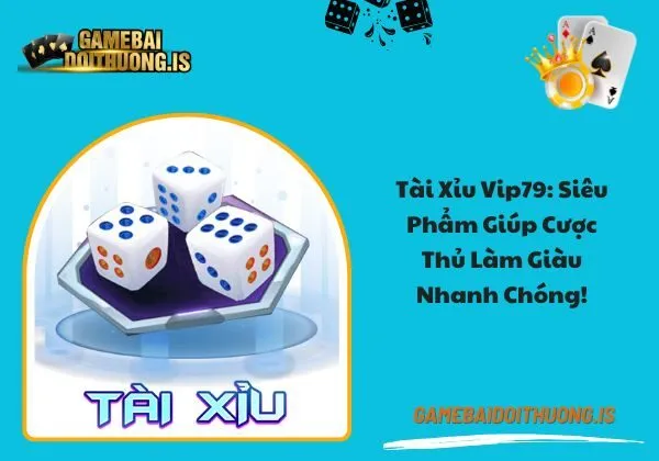 Tài Xỉu Vip79